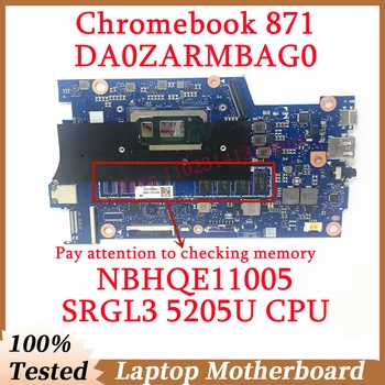 Для Acer Chromebook 871 DA0ZARMBAG0 С материнской платой процессора SRGL3 5205U NBHQE11005 Материнская плата Ноутбука 100% Полностью Протестирована, Работает хорошо